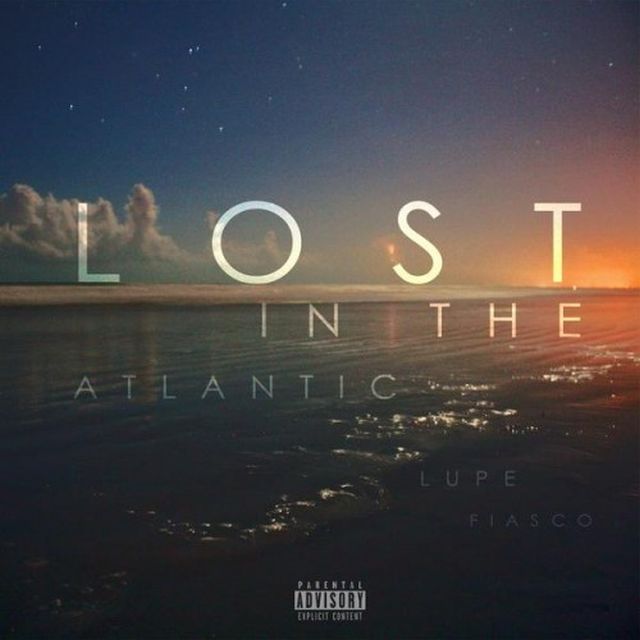 Lupe Fiasco Lost in the Atlantic Download or Listen Online