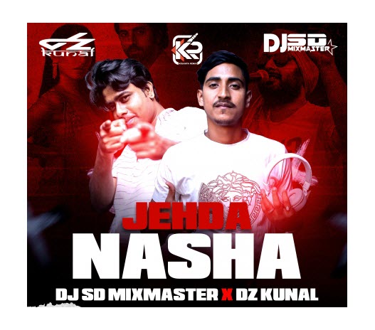 Jehda Nasha (Circuit Mix) -Dj Kunal Kolkata